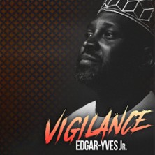 Edgar-Yves Jr. - Vigilance - Tourn&eacute;e